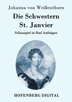 Die Schwestern St. Janvier (eBook, ePUB) - Johanna von Weißenthurn
