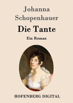 Die Tante (eBook, ePUB) - Johanna Schopenhauer