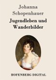 Jugendleben und Wanderbilder (eBook, ePUB)