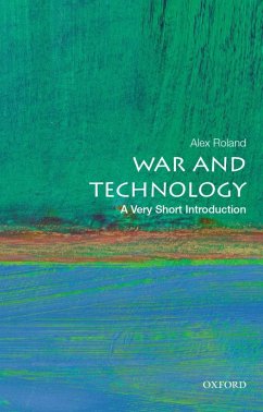 War and Technology: A Very Short Introduction (eBook, ePUB) - Roland, Alex