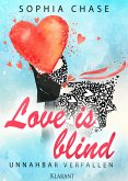 Love is blind. Unnahbar verfallen (eBook, ePUB)