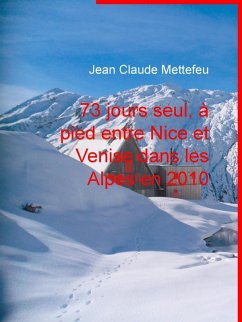 Cover 73 jours seul, à pied entre Nice et Venise dans les Alpes en 2010 (eBook, ePUB)