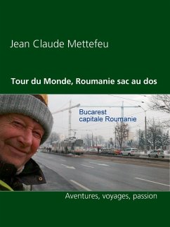 Tour du Monde, Roumanie sac au dos (eBook, ePUB) - Mettefeu, Jean Claude