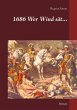 1686 Wer Wind sät... (eBook, ePUB) - Bild 1
