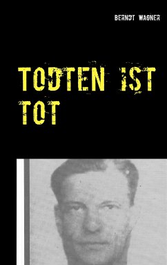 Todten ist tot (eBook, ePUB) - Wagner, Berndt