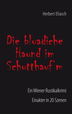 Die bluadiche Haund im Schutthauf´m (eBook, ePUB)