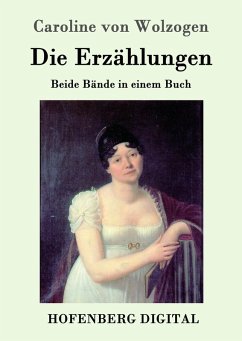 Die Erzählungen (eBook, ePUB) - Caroline von Wolzogen