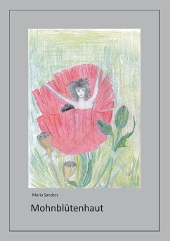 Mohnblütenhaut (eBook, ePUB) - Sanders, Maria