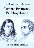 Clemens Brentanos Frühlingskranz (eBook, ePUB)