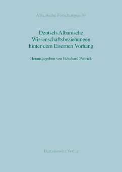 Deutsch-Albanische Wissenschaftsbeziehungen hinter dem Eisernen Vorhang (eBook, PDF)