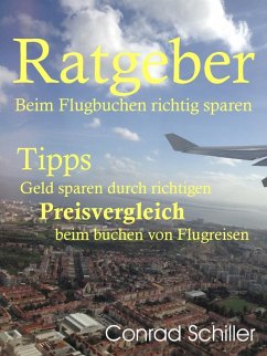 Ratgeber beim Flugbuchen richtig sparen (eBook, ePUB)