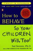 How to Behave So Your Children Will, Too! (eBook, ePUB)