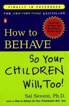 How to Behave So Your Children Will, Too! (eBook, ePUB) - Severe, Sal