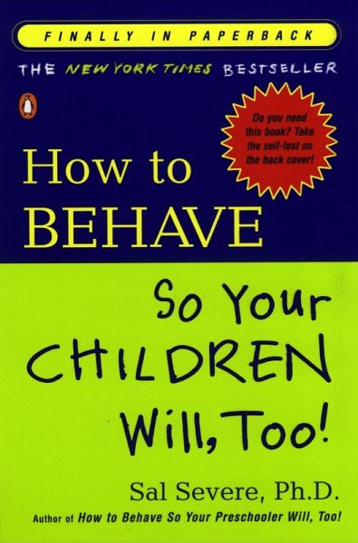 How to Behave So Your Children Will, Too! (eBook, ePUB)