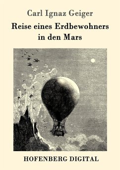 Reise eines Erdbewohners in den Mars (eBook, ePUB) - Carl Ignaz Geiger