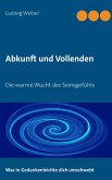 Abkunft und Vollenden (eBook, ePUB)
