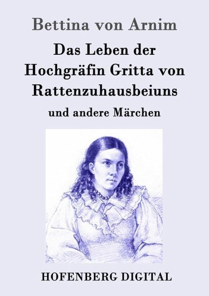 Das Leben der Hochgräfin Gritta von Rattenzuhausbeiuns (eBook, ePUB)