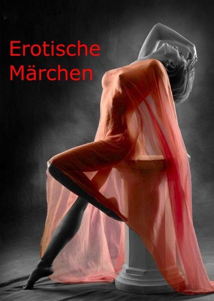 Erotische Märchen (eBook, ePUB) Erotische Märchen (eBook, ePUB)