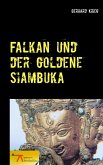 Falkan und der goldene Siambuka (eBook, ePUB)
