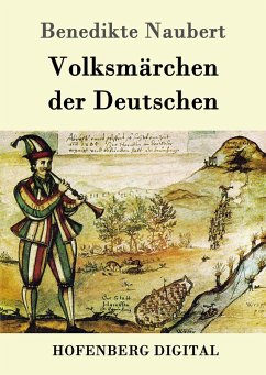 Volksmärchen der Deutschen (eBook, ePUB) - Benedikte Naubert