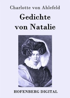 Gedichte von Natalie (eBook, ePUB) - Charlotte von Ahlefeld