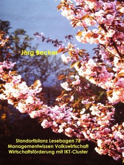 Standortbilanz Lesebogen 76 Managementwissen Volkswirtschaft - Wirtschaftsförderung mit IKT-Cluster (eBook, ePUB)