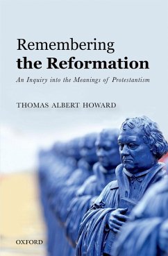Remembering the Reformation (eBook, ePUB) - Howard, Thomas Albert