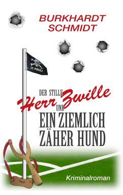 Der stille Herr Zwille und ein ziemlich zäher Hund (eBook, ePUB) - Schmidt, Burkhardt