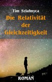 Die Relativität der Gleichzeitigkeit (eBook, ePUB)