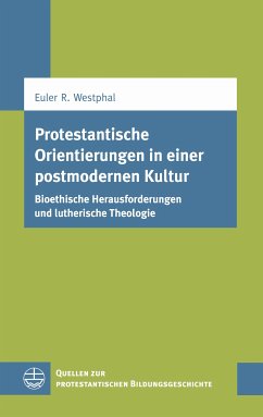 Protestantische Orientierungen in einer postmodernen Kultur (eBook, PDF) - Westphal, Euler Renato