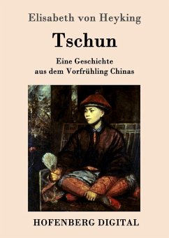 Tschun (eBook, ePUB) - Elisabeth von Heyking