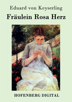 Fräulein Rosa Herz (eBook, ePUB) - Keyserling, Eduard Von