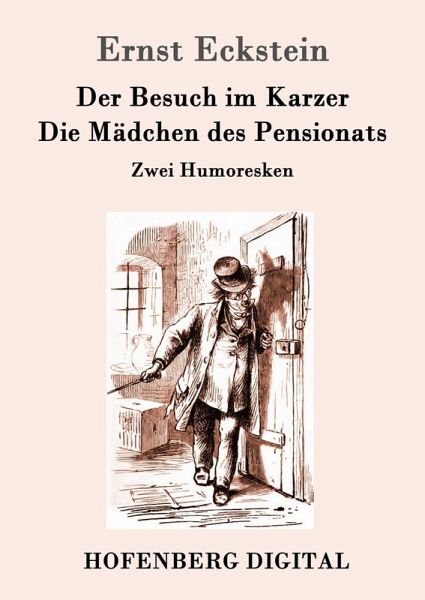 Der Besuch im Karzer / Die Mädchen des Pensionats (eBook, ePUB) Der Besuch im Karzer / Die Mädchen des Pensionats (eBook, ePUB)