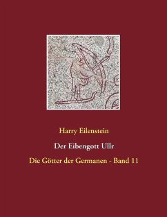 Der Eibengott Ullr (eBook, ePUB) - Eilenstein, Harry