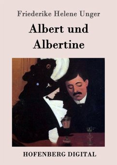Albert und Albertine (eBook, ePUB) - Friederike Helene Unger