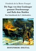 Die Saga von dem Gunlaugur genannt Drachenzunge und Rafn dem Skalden (eBook, ePUB)