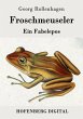 Froschmeuseler (eBook, ePUB) - Bild 1