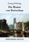 Die Mumie von Rotterdam (eBook, ePUB)