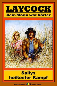 Sallys heißester Kampf / Laycock Western Bd.159 (eBook, ePUB) - Brown, Matt