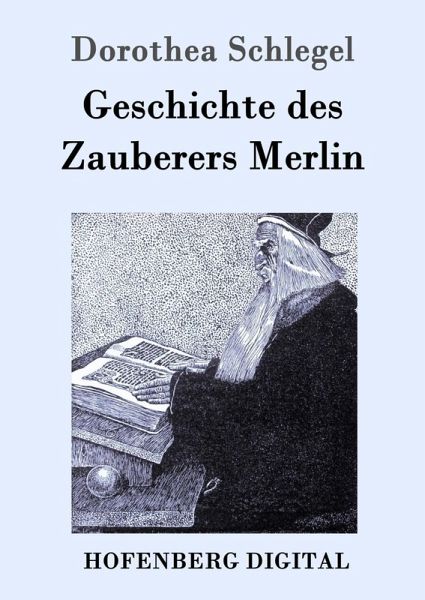Geschichte des Zauberers Merlin (eBook, ePUB) Geschichte des Zauberers Merlin (eBook, ePUB)