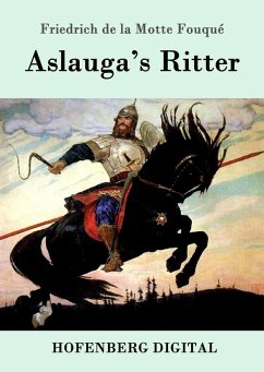 Aslauga's Ritter (eBook, ePUB) - Friedrich de la Motte Fouqué