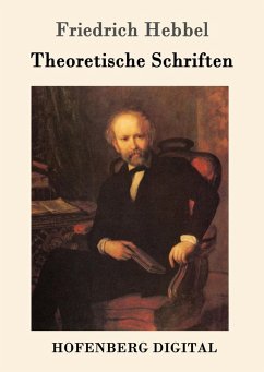 Theoretische Schriften (eBook, ePUB) - Friedrich Hebbel