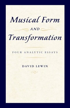 Musical Form and Transformation (eBook, ePUB) - Lewin, David