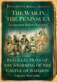 The War in the Peninsula and Recollections of the Storming of the Castle of Badajos (eBook, ePUB)