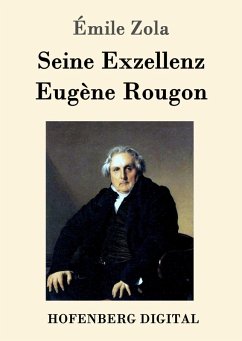 Seine Exzellenz Eugène Rougon (eBook, ePUB) - Émile Zola