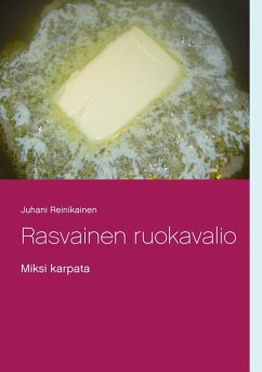 Rasvainen ruokavalio (eBook, ePUB) - Reinikainen, Juhani
