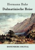 Dalmatinische Reise (eBook, ePUB) Dalmatinische Reise (eBook, ePUB)