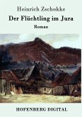 Der Flüchtling im Jura (eBook, ePUB) Der Flüchtling im Jura (eBook, ePUB)