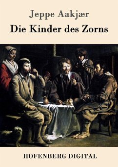 Die Kinder des Zorns (eBook, ePUB) - Jeppe Aakjær