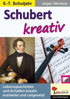 Schubert kreativ (eBook, PDF) - Tille-Koch, Jürgen